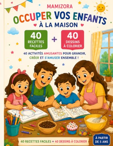 Couverture de 40 recettes faciles pour occuper vos enfants à la maison